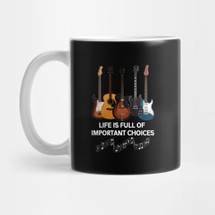 Life Full Of Important Choices Guitar Costume Gift Mug